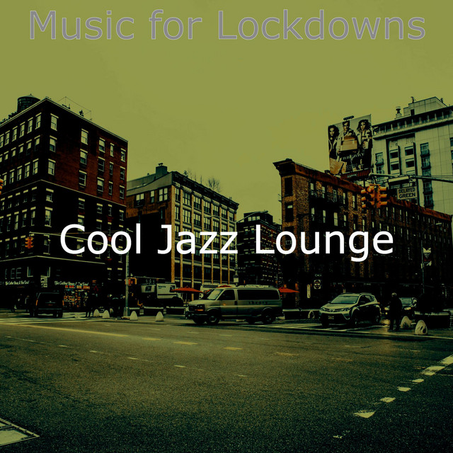 Music for Lockdowns - Album by Cool Jazz Lounge | Spotify