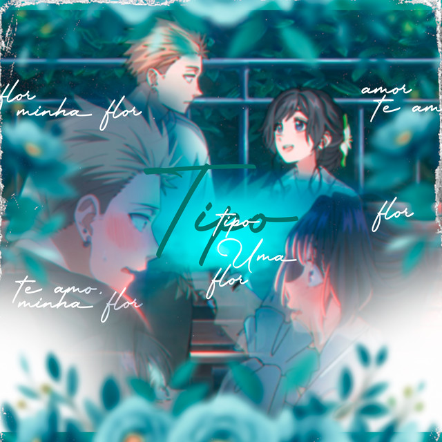 Tipo Uma Flor (Kaoru e Rintaro) cover art