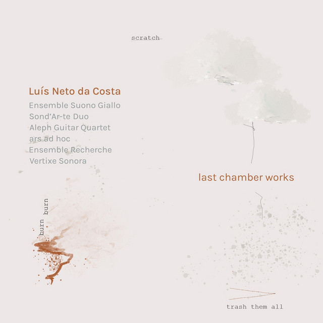 Luís Neto da Costa: Last Chamber Works