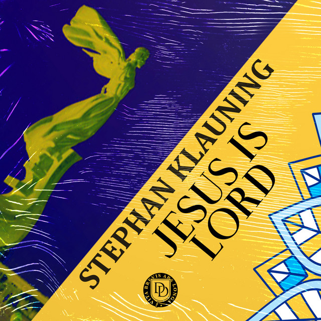 Cover art for Stephan Klauning — Jesus is Lord