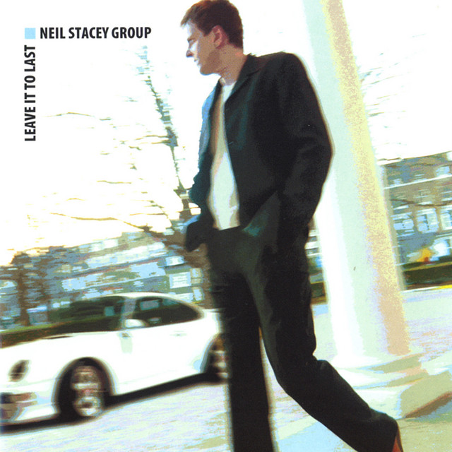 Leave It to Last — Neil Stacey