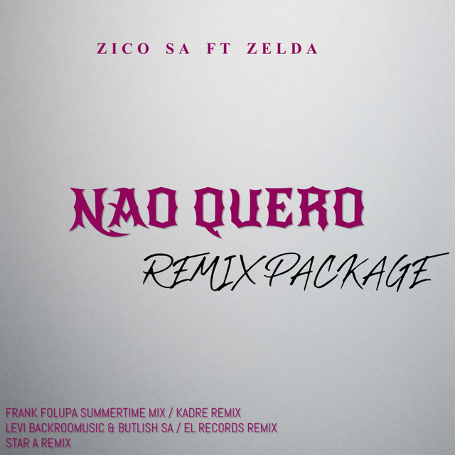 Zico Sa Feat. Zelda - Nao Quero - EL-records Remix cover art