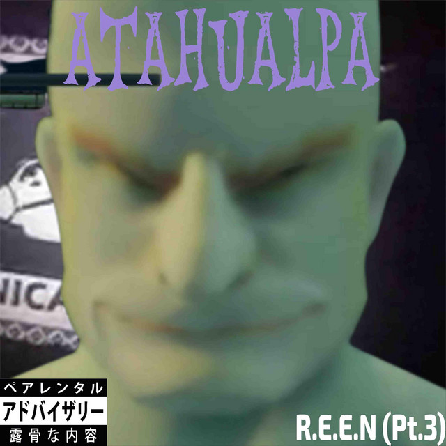 ATAHUALPA R.E.E.N, Pt.3 cover art
