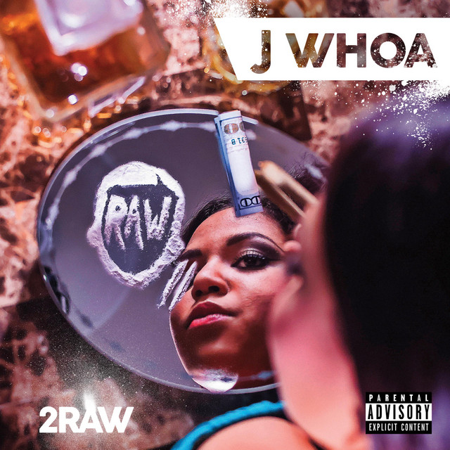 2raw - Album by J Whoa | Spotify