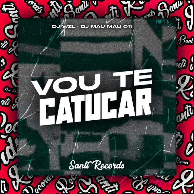 Vou Te Catucar