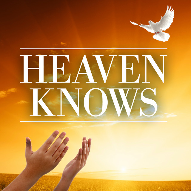Heaven Knows - Compilation by Various Artists | Spotify