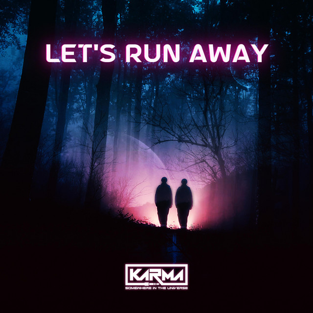 Let's Run Away – Sencillo de Karma | Spotify