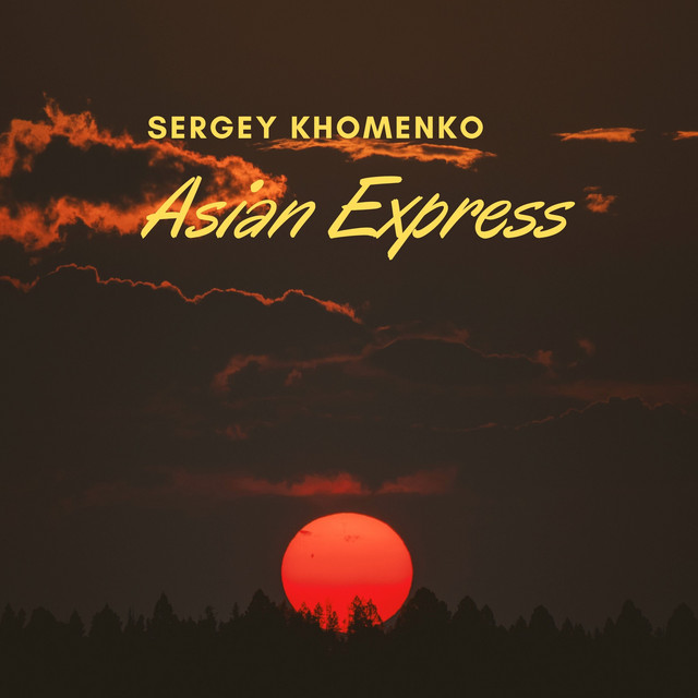 Обкладинка: Asian Express — Sergey Khomenko