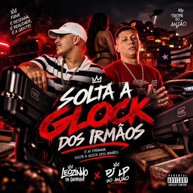 Solta a Glock dos Irmãos