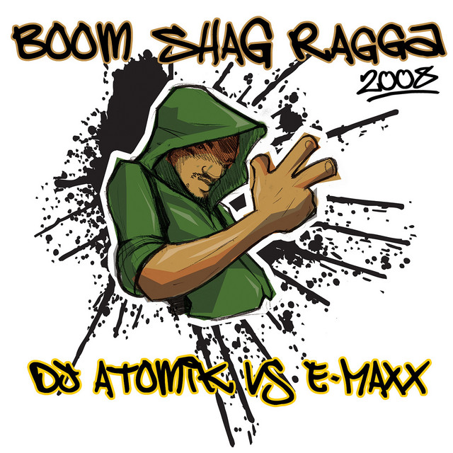 Boom Shag Ragga 08 - DJ Atomik vs. E-Maxx Main Mix