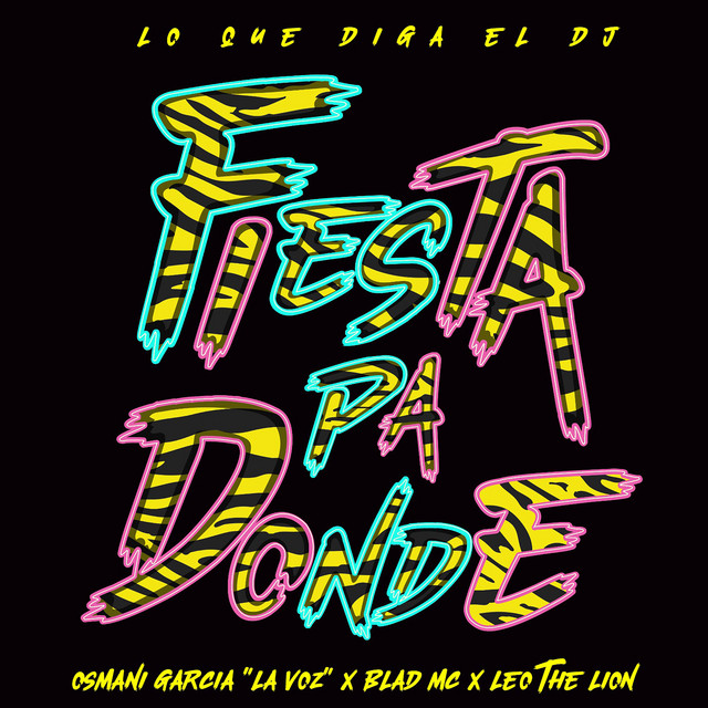 Lo Que Diga el Dj Fiesta Pa Donde