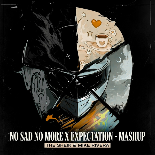 No Sad no More X Expectation (Mashup by Mike Rivera)