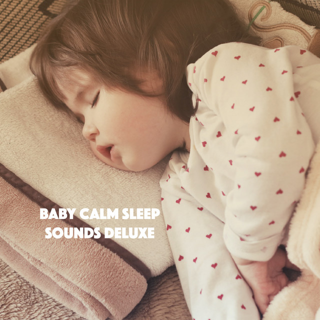 Baby Calm Sleep Sounds Deluxe cover art