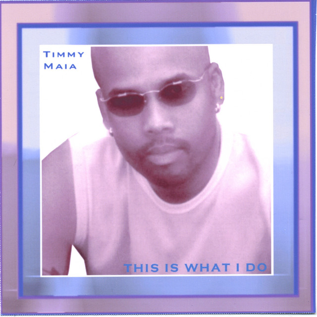 This Is What I Do - Album by Timmy Maia | Spotify