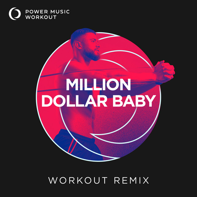 MILLION DOLLAR BABY - Workout Remix 135 BPM - song and lyrics by
