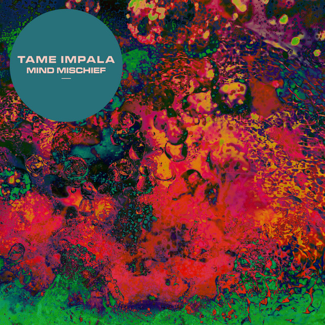 Mind Mischief – música e letra de Tame Impala | Spotify