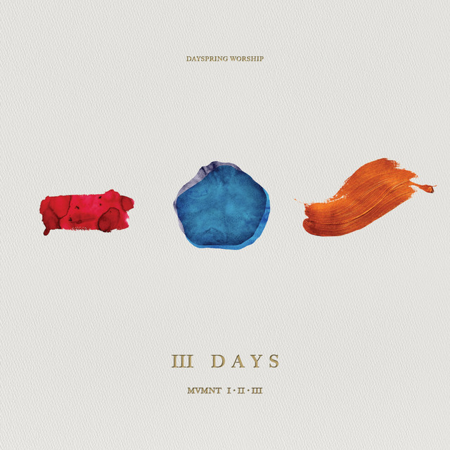 III Days - Single by Dayspring Worship | Spotify