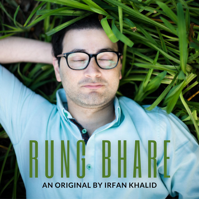 Rung Bhare - Single by Irfan Khalid | Spotify
