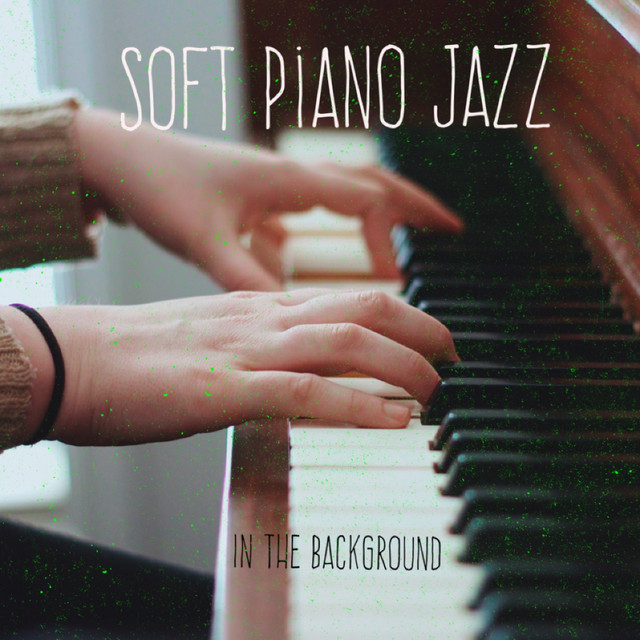 Soft piano jazz in the background cover art