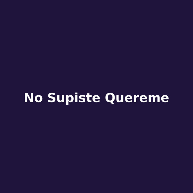 no supiste quererme cover
