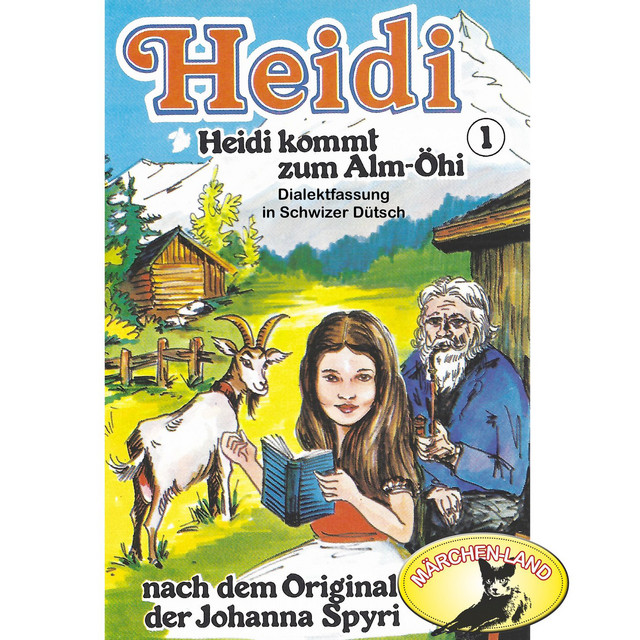 Folge 1: Heidi kommt zum Alm-Öhi (Schwizer Dütsch) cover art