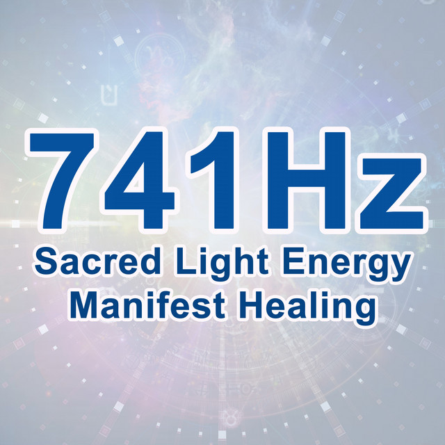 741Hz Sacred Light Energy Manifest Healing (Whole Body Regeneration, Accelerated Healing, Dissolve Toxins, Cleanse Aura, Full Body Cell Level Detox & Binaural Beats Solfeggio Frequency Music to Boost Immune System Naturally) cover art