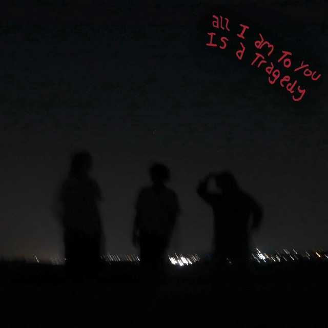 All I Am To You Is A Tragedy cover