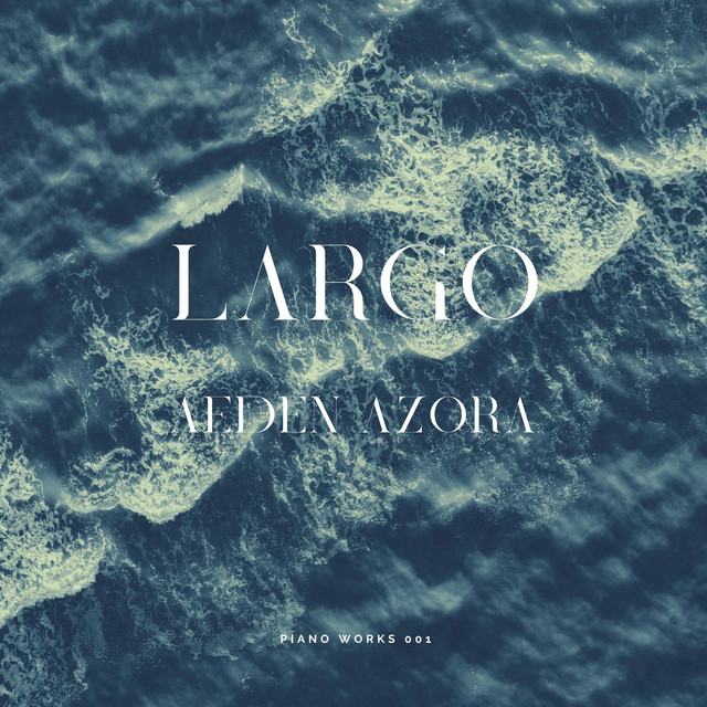 LARGO - Single by Aeden Azora | Spotify