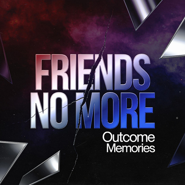 Friends No More (From "Outcome Memories") [Metal Cover] album image