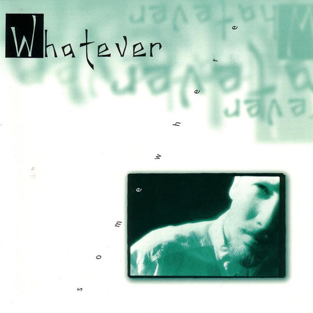 Somewhere - Album by Whatever | Spotify