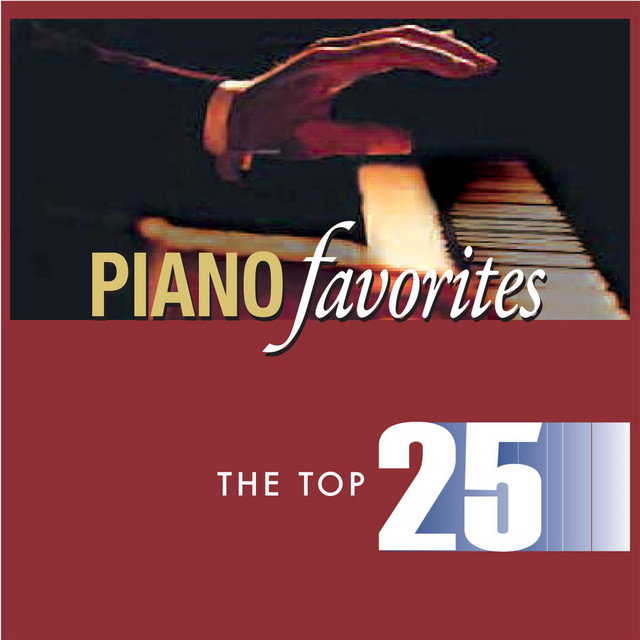 Best of 25 Piano Favorites：美品CD 25 Piano Favorites - Compilation by Various Artists | Spotify