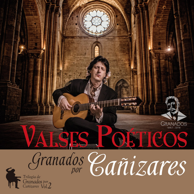 Valses Poéticos - Trilogía de Granados por Cañizares, Vol. 2
