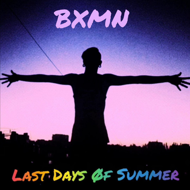 Обкладинка: Last Days Øf Summer — BXMN