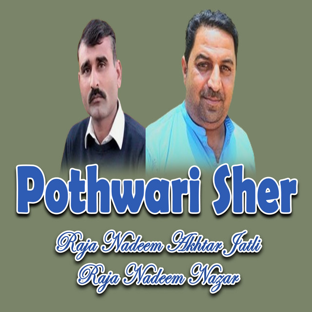 Pothwari Sher - Album by Raja Nadeem Akhtar Jatli | Spotify