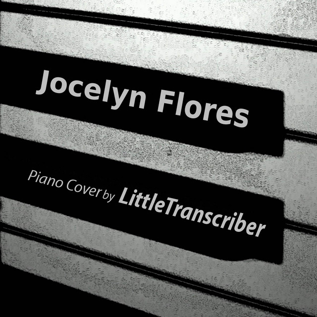Jocelyn Flores - Piano Version