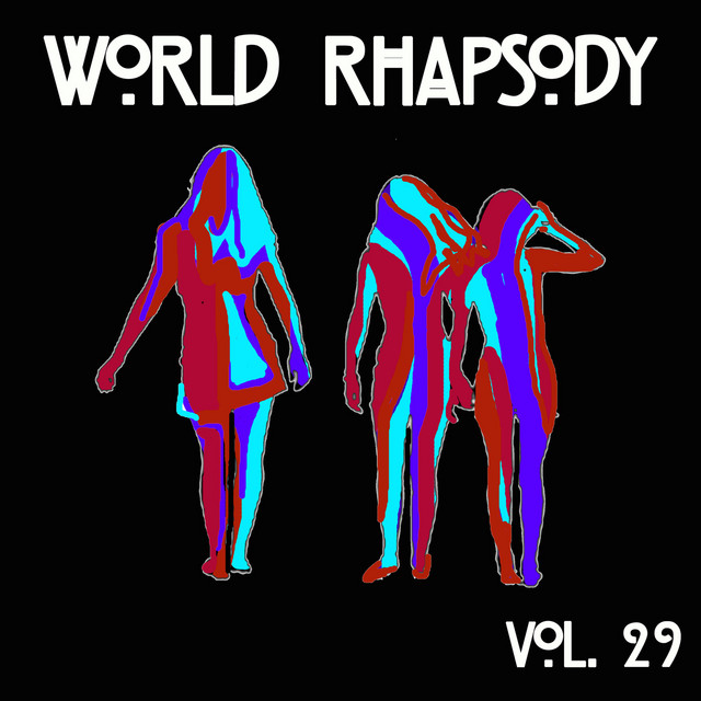 World Rhapsody Vol, 29 - Compilation by Various Artists | Spotify