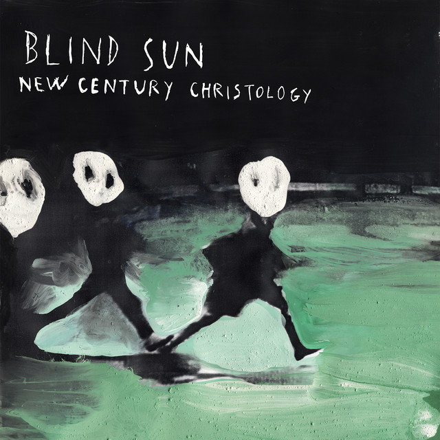 Blind Sun New Century Christology cover art