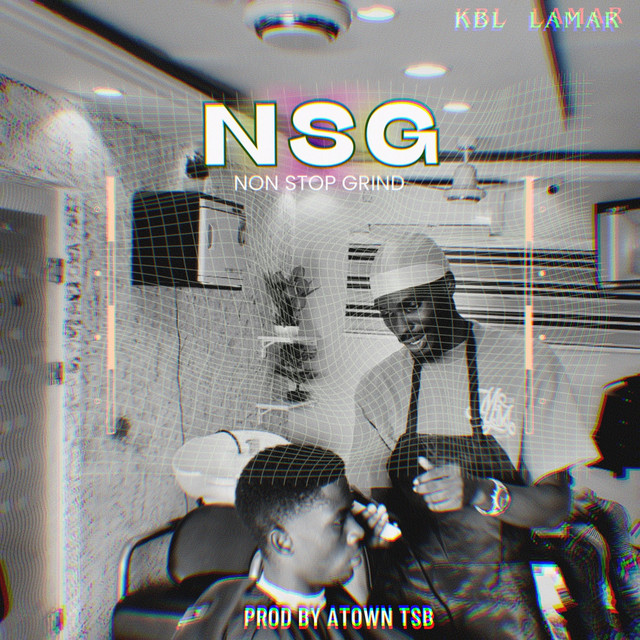 NSG (NON STOP GRIND) - Single by KBL Lamar | Spotify