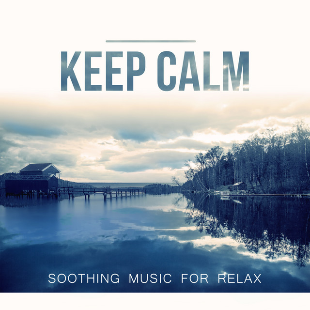 Keep Calm: Soothing Music for Relax – Sounds for Trouble Sleeping, Healing Insomnia, Nature Sounds, Meditation & SPA Dreaming cover art