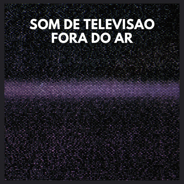 Som de Televisao Fora do Ar cover art