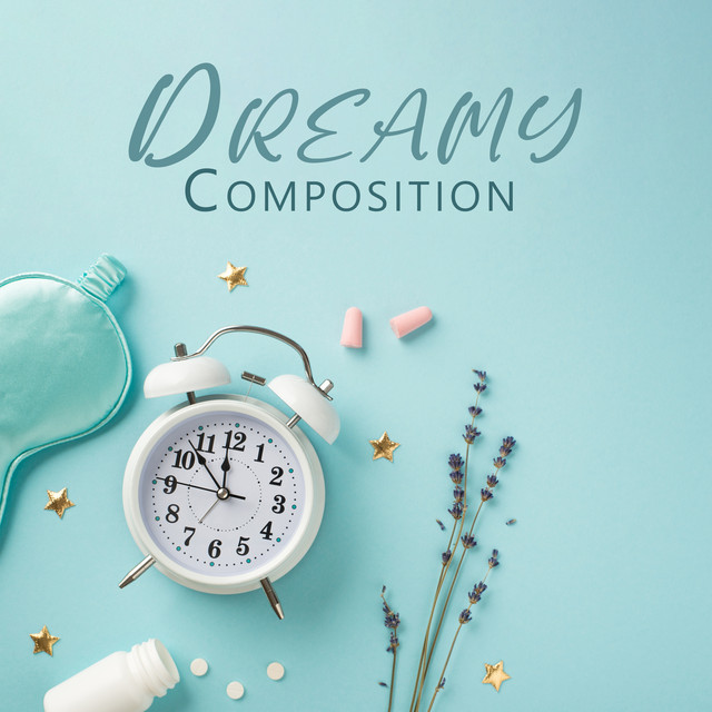 Dreamy Composition: Soft Sounds for Best Sleep, Night Lullaby cover art