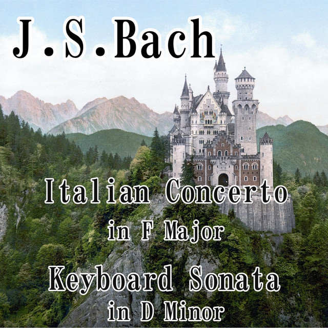 Italian Concerto & Keyboard Sonata in D Minor