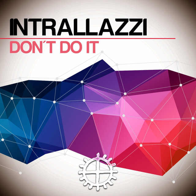 Don't Do It - Intrallazzi Mix