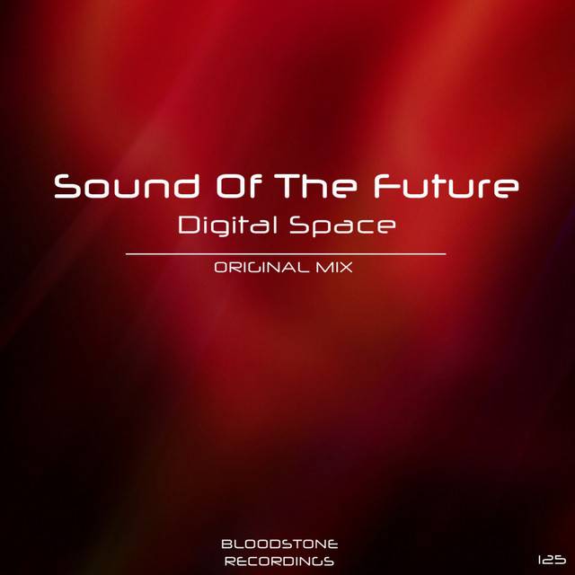 Digital Space - Single by Sound of the Future | Spotify
