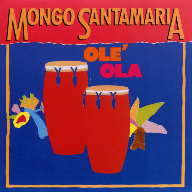 Mongo Santamaria, Olé Ola