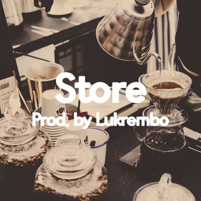 Store - Single by Lukrembo | Spotify