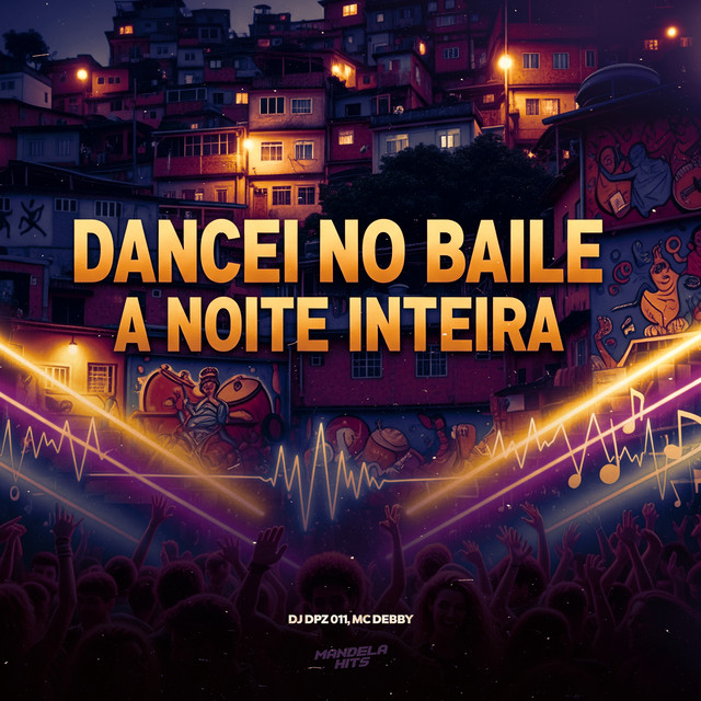 Dancei No Baile a Noite Inteira