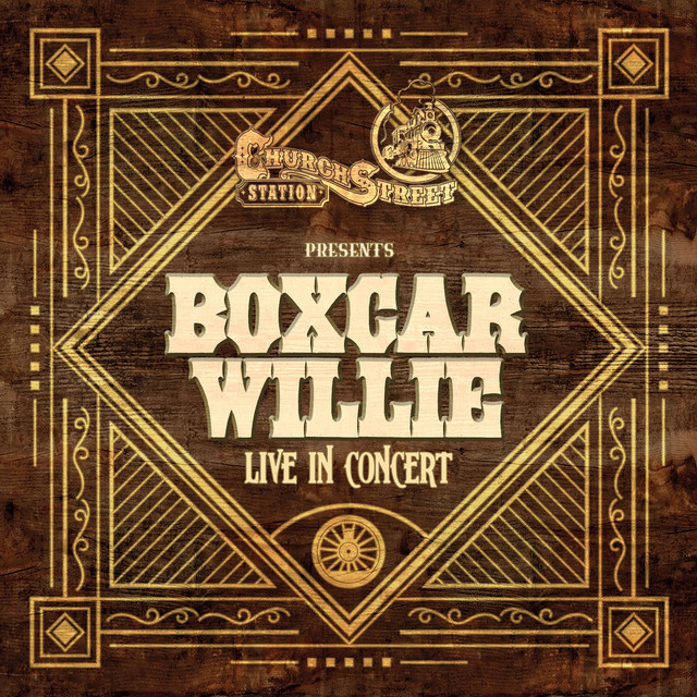 Church Street Station Presents: Boxcar Willie (Live In Concert) cover