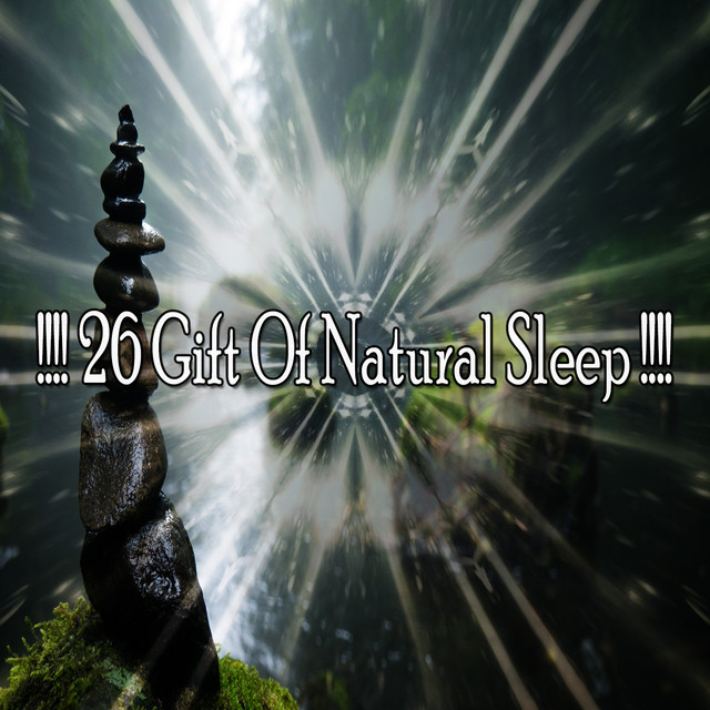 26 Gift Of Natural Sleep !!!! - Album by Nature Sounds Nature Music ...
