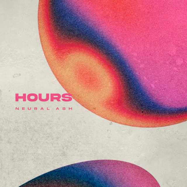 Album cover for Hours by Neural Ash